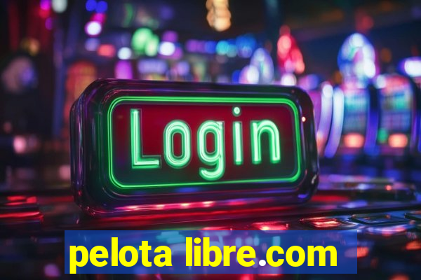 pelota libre.com